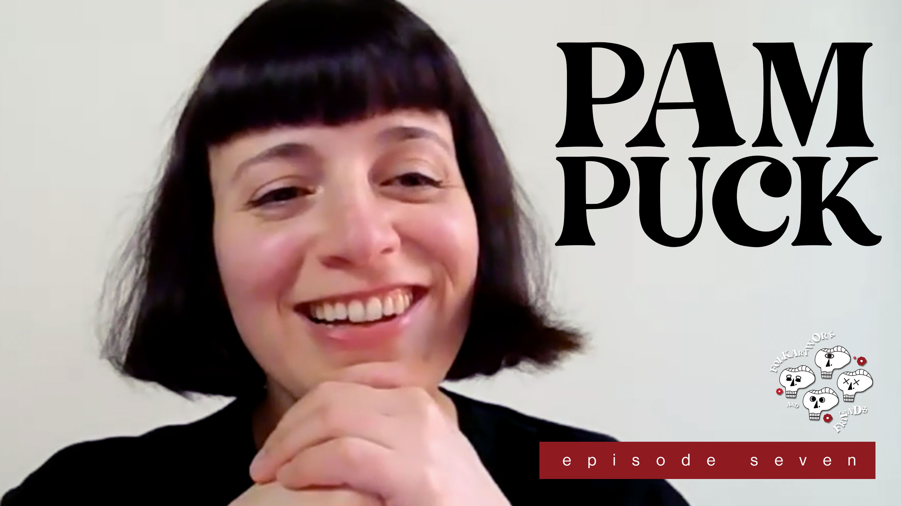07: Pam Puck + “CC” // “FolkArtwork and Friends” Podcast